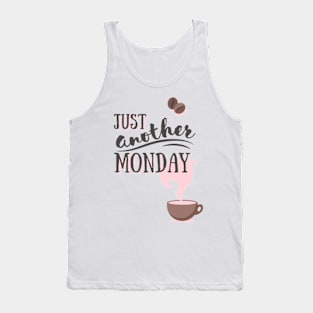 Just Another Monday Tank Top